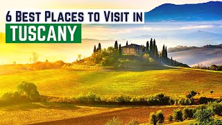 Tuscany Travel Guide to Top 6 Destinations in Tuscany Italy  Tuscany Best Places to Visit [upl. by Yrome]