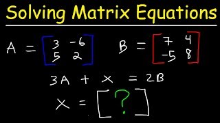 Solving Matrix Equations [upl. by Katherin512]