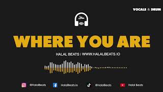 Where You Are Nasheed Background Vocals amp Drum HalalBeats VIRAL TIKTOK BEAT [upl. by Aloiv]