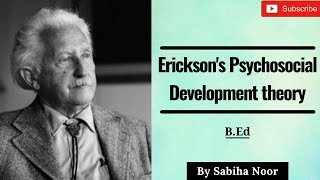 Eriksons Theory of Psychosocial Development  Childhood and Growing up  Sabiha Noor [upl. by Kinnie]