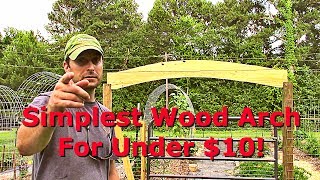 How To Make The Easiest Wooden Garden Gate Arch Inexpensively [upl. by Venetia]