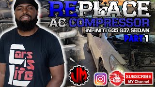 How to replace AC compressor infiniti G35 G37 Q40 Sedan  Part 1 [upl. by Miharba]