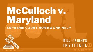 McCulloch v Maryland  BRIs Homework Help Series [upl. by Winne482]