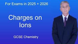 GCSE Chemistry Revision quotCharges on Ionsquot [upl. by Chipman323]