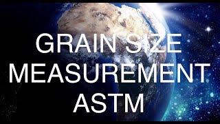 GRAIN SIZE MEASUREMENTASTM [upl. by Isaiah23]