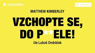 Matthew Kimberley  Vzchopte se do pele  Audiokniha [upl. by Einnhoj]