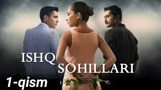 Ishq sohillari 1qism ozbek tilida Ишк сохиллари 1кисм узбек тилида [upl. by Yenhpad139]