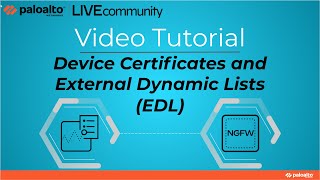 Device Certificates with External Dynamic ListsEDL Palo Alto Networks [upl. by Aleacem]