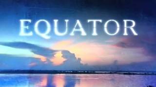 EQUATOR  episode 1 AFRICA [upl. by Yboc]