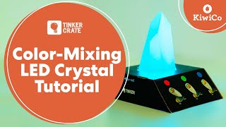 Make a ColorMixing LED Crystal  Tinker Crate Project Instructions  KiwiCo [upl. by Ennirroc776]