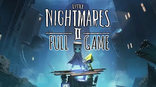 Little Nightmares 2  Gameplay Walkthrough FULL GAME [upl. by Roley]