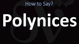 How to Pronounce Polynices CORRECTLY [upl. by Carr715]