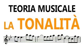 Teoria Musicale  LA TONALITA [upl. by Trygve277]