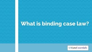 What is binding case law [upl. by Nairrad]