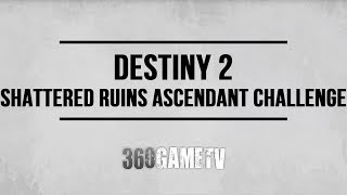 Destiny 2 Ascendant Challenge Walkthrough Shattered Ruins Ascendant Challenge Weekly Bounty Petra [upl. by Ayikal386]