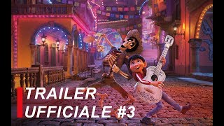 Coco  Trailer Ufficiale 3  Italiano [upl. by Meensat125]