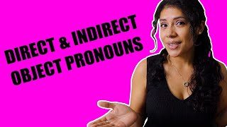 Learn Spanish Direct And Indirect Object Pronouns [upl. by Tarrance]