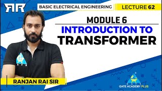 Basic Electrical Engineering  Module 6  Introduction to Transformer  Lecture 62 [upl. by Marcelia]