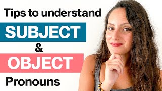 How to Use Subject and Object Pronouns [upl. by Anidene]