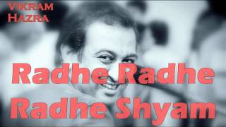 Radhe Radhe Radhe Shyam  Vikram Hazra Art Of Living Bhajans [upl. by Ardnwahs]