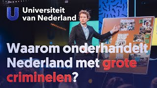 Waarom onderhandelt Nederland met grote criminelen [upl. by Ahcsrop145]