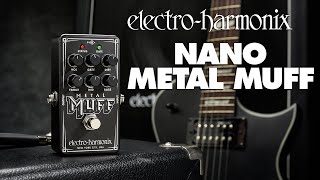 ElectroHarmonix Nano Metal Muff Distortion Pedal [upl. by Beach]