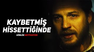 KAYBETMÄ°Å HÄ°SSETTÄ°ÄÄ°NDE  Motivasyon Videosu [upl. by Benenson]