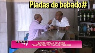 Pegadinha  Piadas de Bebado [upl. by Junina789]