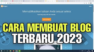 Cara membuat BLOG di Blogger 2023 [upl. by Ahseenal]