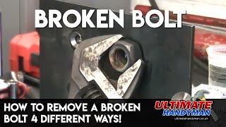 How to remove a broken bolt 4 different ways [upl. by Anoik]