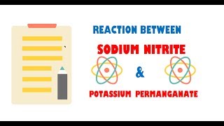 Sodium Nitrite and Potassium permanganate  Reaction [upl. by Ettevi]