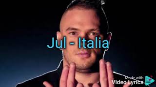 Jul  Italia  Paroles [upl. by Sanderson18]