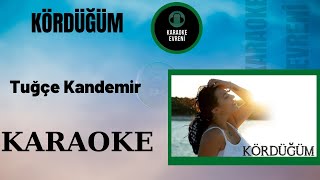 Tuğçe KandemirKördüğümKARAOKE [upl. by Tremayne]