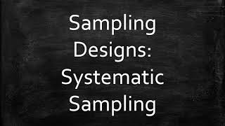 Sampling Designs Systematic Sampling [upl. by Navaj424]