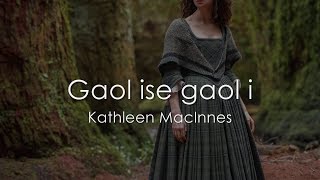 Gaol ise Gaol i  Scottish Gaelic LYRICS  Translation [upl. by Etteuqal788]