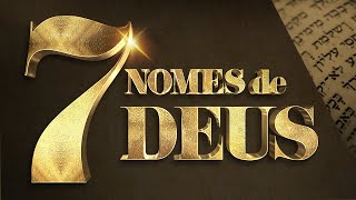 REVELADO  OS 7 NOMES DE DEUS E SEUS SIGNIFICADOS [upl. by Ahsennod701]