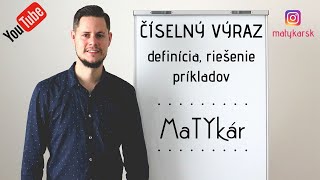 ČÍSELNÝ VÝRAZ  definícia riešenie príkladov [upl. by Guido]