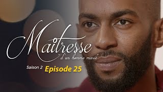 Maitresse dun homme marié  Saison 2  Episode 25  VOSTFR [upl. by Lyrad889]