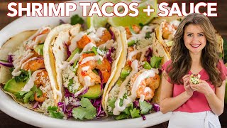 Easy SHRIMP TACOS with Best Shrimp Taco Sauce [upl. by Feriga]