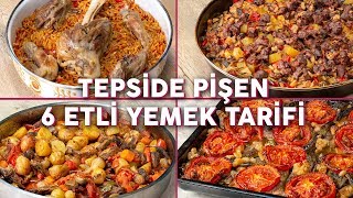 Bu Yemekler Tam Kalabalık Sofralarınıza Göre Tepside Pişen 6 Etli Yemek Tarifi  Yemek Tarifleri [upl. by Ycnan]