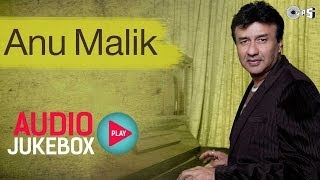 Anu Malik Superhit Song Collection  Audio Jukebox [upl. by Sevik]