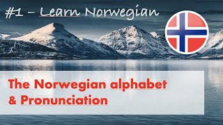 Learn Norwegian 1  Alphabet amp Pronunciation [upl. by Diane-Marie]