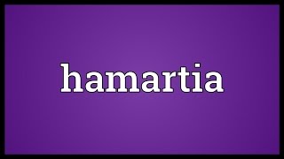 Hamartia Meaning [upl. by Yug]