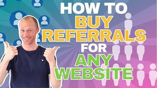 How to Buy Referrals for Any Website And What NOT to Do [upl. by Monica]