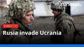 Rusia invade Ucrania última hora en directo [upl. by Arva766]