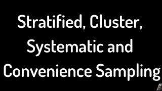 Introduction to Stratified Cluster Systematic and Convenience Sampling [upl. by Ahsinyar]