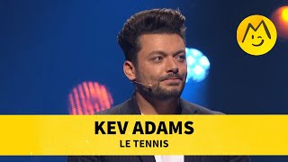 Kev Adams  Le tennis [upl. by Aitahs991]