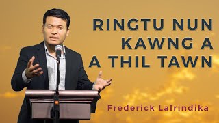 Frederick Lalrindika Testimony Ngaihnawm  Ringtu Nunkawng [upl. by Jacynth]