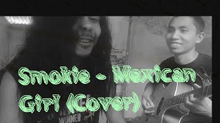 Smokie  Mexican Girl Cover [upl. by Bindman162]