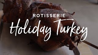 Rotisserie Holiday Turkey Recipe [upl. by Wenonah579]